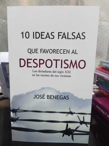 Libro 10 Ideas Falsas Que Favorecen Al Despotismo