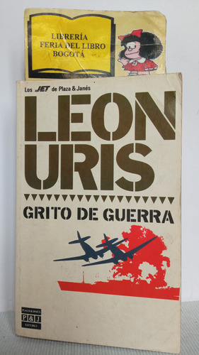 Grito De Guerra - León Uris - 1992 - Plaza Y Janes