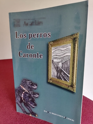 Libro: Los Perros De Caronte