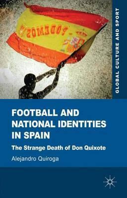 Libro Football And National Identities In Spain - Alejand...