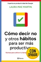 Comprar Cómo Decir No: Hábitos Para Ser Más Productivo - Martin