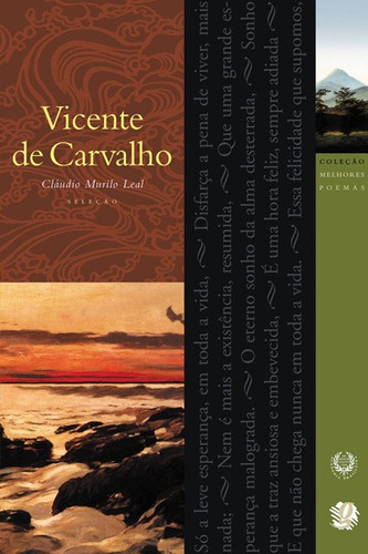 Melhores Poemas Vicente de Carvalho: seleção e prefácio: Cláudio Murilo Leal, de Carvalho, Vicente de. Série Melhores poemas Editora Grupo Editorial Global, capa mole em português, 2005