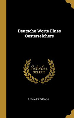 Libro Deutsche Worte Eines Oesterreichers - Schuselka, Fr...