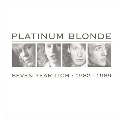 Cd Seven Year Itch 1982-1989 - Platinum Blonde