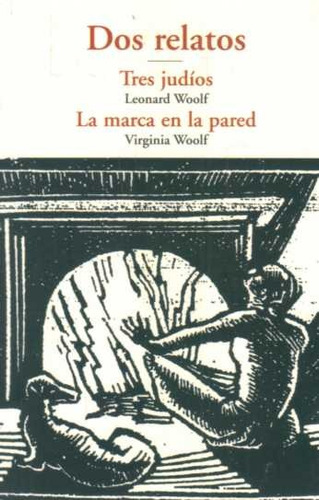 Dos Relatos - Virginia Woolf - Leonard Woolf