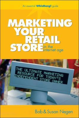Libro Marketing Your Retail Store In The Internet Age - B...