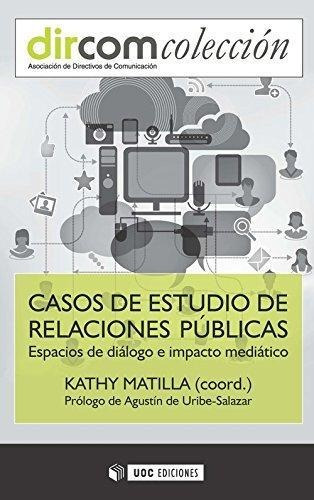 Casos De Estudio De Relaciones Publicas: Espacios De Dialogo