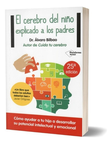 El Cerebro Del Niño Explicado A Los Padres