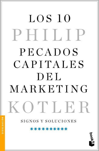 Los 10 Pecados Capitales Del Marketing - Kotler Philip