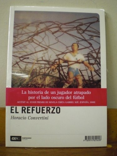 El Refuerzo, De Verti Horacio., Vol. Abc. Editorial Ediciones Puntocero, Tapa Blanda En Español, 1