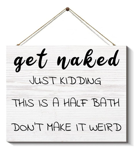 Dazingart Letrero Baño Texto Ingl «get Naked Just Kidding Is