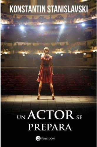 Un Actor Se Prepara - Stanislavski, Konstantin