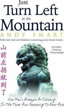 Just Turn Left At The Mountain - Andrew Alan Smart