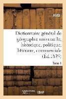 Dictionnaire General De Geographie Universelle Ancienne E...