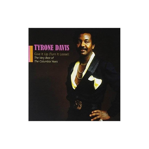 Davis Tyrone Give It Up The Very Best Of The Columbia Years 