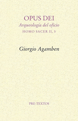 Opus Dei. Arqueologia Del Oficio - Giorgio Agamben