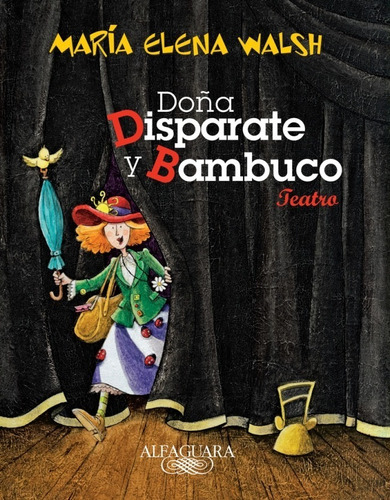 Doña Disparate Y Bambuco. Maria Elena Walsh. Alfaguara