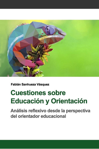 Libro: Cuestiones Sobre Educación Y Orientación: Análisis Re