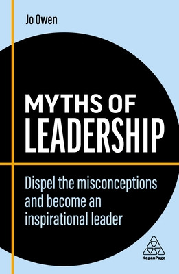 Libro Myths Of Leadership: Dispel The Misconceptions And ...