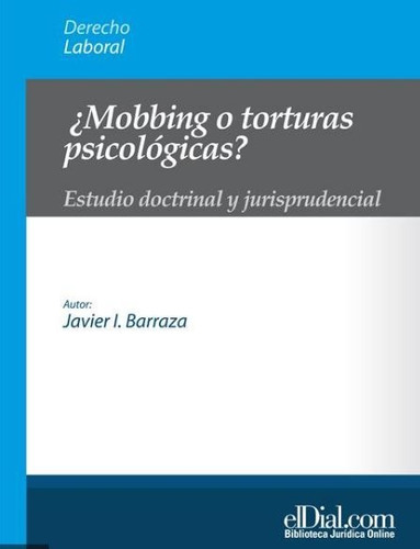 Mobbing O Torturas Psicológicas?, De Javier Barraza. Editorial Albrematica, Tapa Blanda En Español, 2013