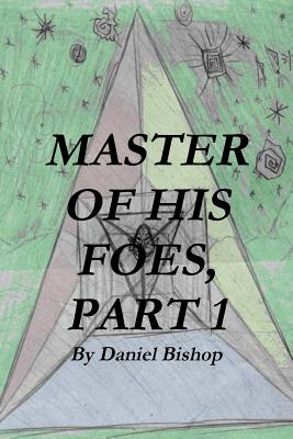 Libro Master Of His Foes, Part 1 - Bishop, Daniel