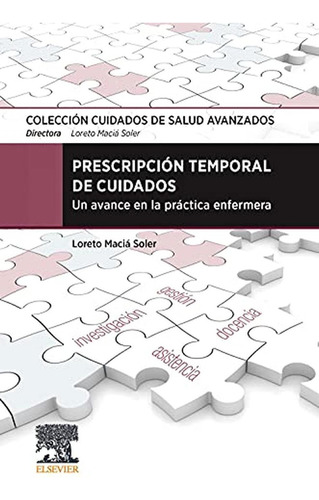 Prescripción Temporal De Cuidados, De Maciá Soler. Loreto. Editorial Elsevier, Tapa Blanda, Edición 1 En Español, 2021