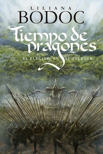 Tiempo De Dragones Ii - El Elegido En Su Soledad - Bodoc, Li