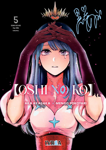Oshi No Ko #5, De Aka Akasaka, Mengo Yokoyari. Serie Oshi No Ko, Vol. 5. Editorial Ivrea, Tapa Blanda, Edición 1 En Castellano, 2023