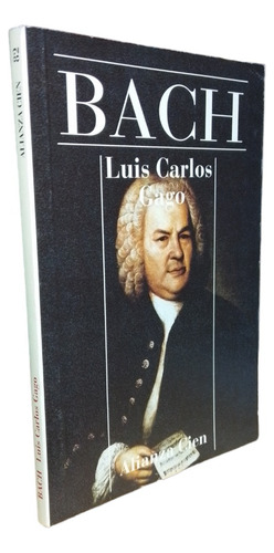 Bach Gago Luis Carlos 1a Ed.