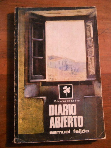 Diario Abierto. Samuel Feijoo. Ediciones De La Flor. 1970