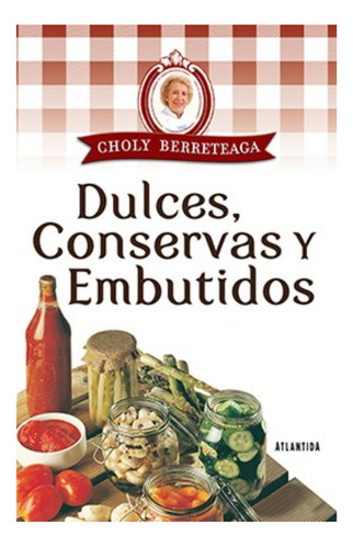 Dulces, Conservas Y Embutidos 