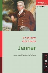 Libro: Jenner. El Vencedor De La Viruela. Fernández Teijeiro