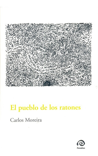 Pueblo De Los Ratones, El - Carlos Moreira