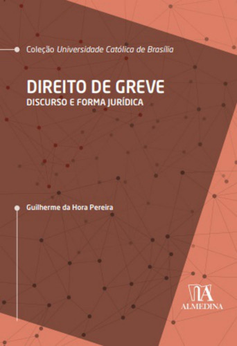 Direito De Greve - 01ed/23, De Pereira, Guilherme Da Hora., Vol. Direito Processual Civil. Editora Almedina, Capa Mole Em Português, 20