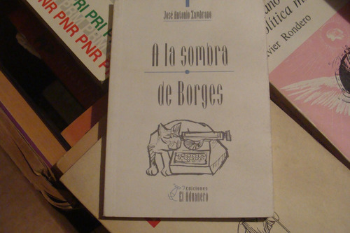 A La Sombra De Borges , Jose Antonio Zambrano , El Aduan