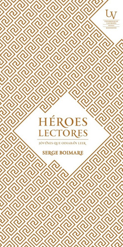Héroes Lectores. Jóvenes Que Odiaban Leer - Serge Boimare
