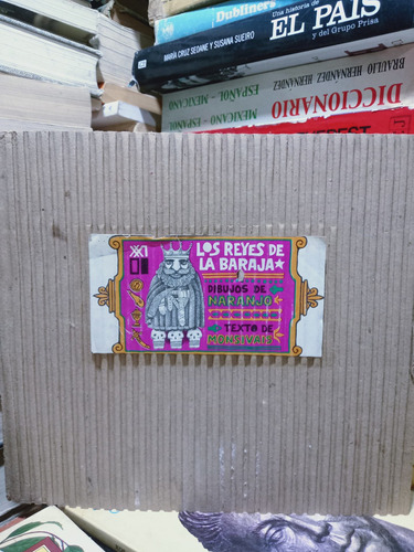 Libro Los Reyes De La Baraja / Naranjo Y Carlos Monsivais