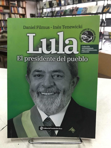 Lula El Presidente Del Pueblo - Filmus / Tenewicki