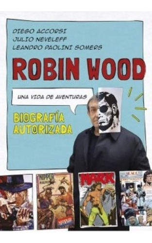 Libro Robin Wood - Una Vida De Aventuras - Acorssi / Nevelef