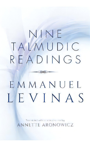 Nine Talmudic Readings, De Emmanuel Levinas. Editorial Indiana University Press, Tapa Blanda En Inglés
