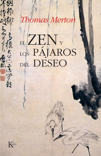 El Zen Y Los Pajaros Del Deseo