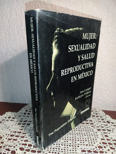 Mujer: Sexualidad Y Salud Reproductiva En México 