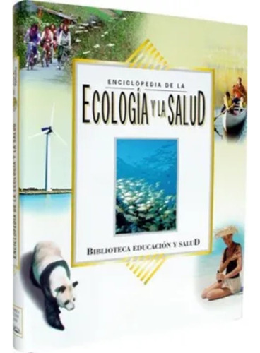 Libro Enciclopedia De La Ecología Y La Salud