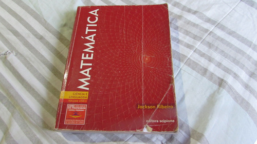 Matemática Ciência E Linguagem Volume Único Com Respostas Autor: Jackson Ribeiro