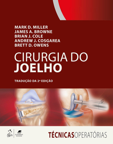 Cirurgia Do Joelho, De Mark D. Miller. Editora Gen Guanabara Koogan - Grupo Gen, Capa Mole Em Português