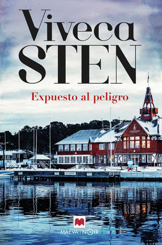 Expuesto Al Peligro, De Sten, Viveca. Editorial Maeva Ediciones, Tapa Blanda En Español