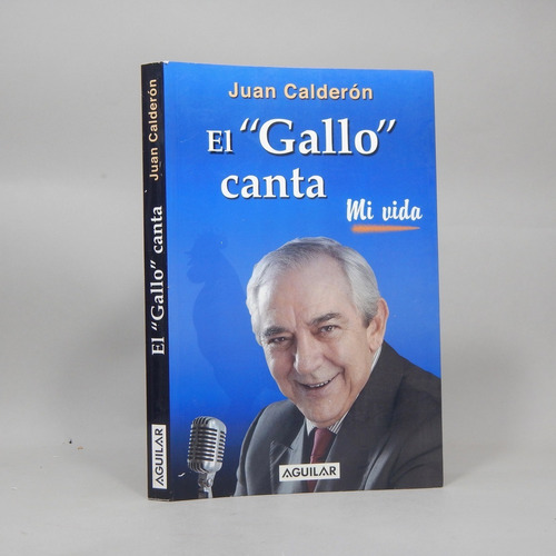 El Gallo Canta Mi Vida Juan Calderón Aguilar 2005 Ad6