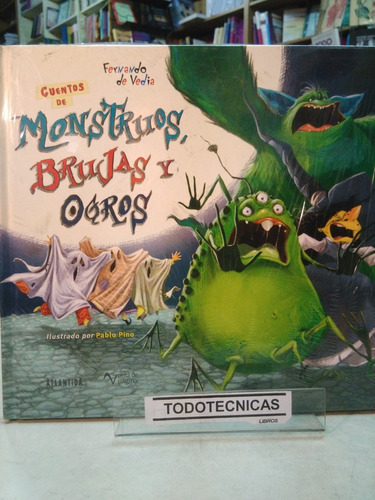 Cuentos De Monstruos , Brujas Y Ogros  - De Vedia , F  -ata