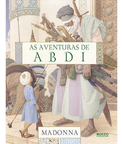 Aventuras de Abdi, de Madonna. Editora Rocco Ltda, capa dura em português, 2015