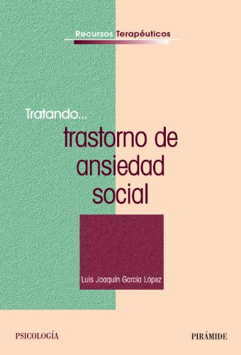 Tratando  Trastorno De Ansiedad Social -recursos Terapeutico